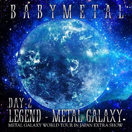 Album cover of LEGEND – METAL GALAXY [DAY 2]