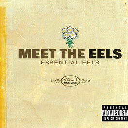 Album cover of Meet The EELS: Essential EELS 1996-2006 Vol. 1