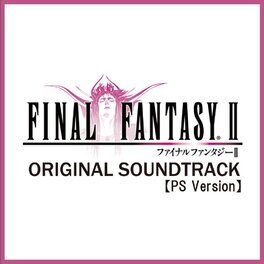 Album cover of (PS Version) FINAL FANTASY II [Original Soundtrack]