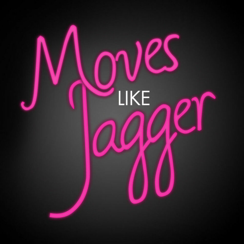 Moving like jagger. Лайк Джаггер. Мувс лайк Джаггер. Лайк Джаггер песня. Moves like Jagger слушать.