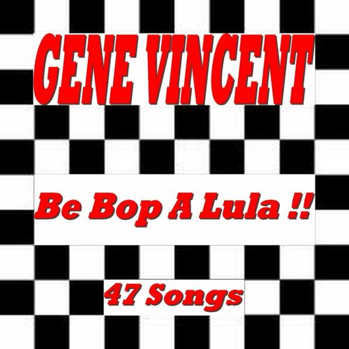 Gene Vincent - Dance to the Bop: listen with lyrics | Deezer