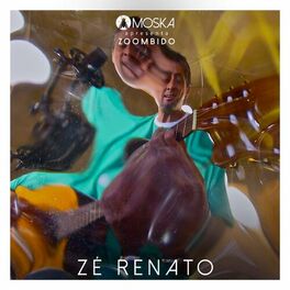Album cover of Moska Apresenta Zoombido: Zé Renato