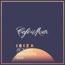 Album cover of Café del Mar Ibiza Sunset Sessions 001