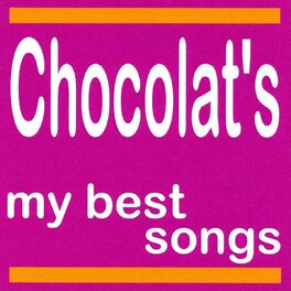 Album cover of Chocolat's : My Best Songs