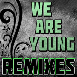 Album cover of We Are Young (Remixes)