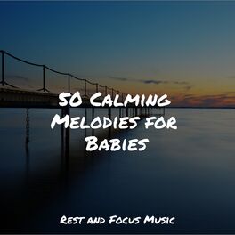 Album cover of 50 Calming Melodies for Babies