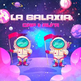 Album cover of La Galaxia: Alfa, Cap. 1 (Remix)