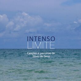 Album cover of Intenso Limite: Canções e Parcerias de Silvio de Tarso