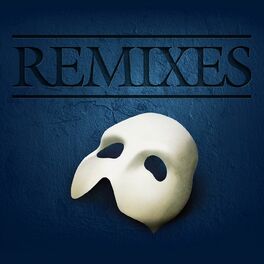 Album cover of The Phantom Of The Opera (Remixes)