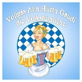 Album cover of Vollgas Alm Hüttn Gaudi die Volkstümliche