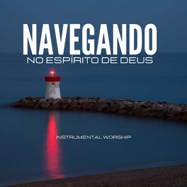 Album cover of Navegando no Espírito de Deus