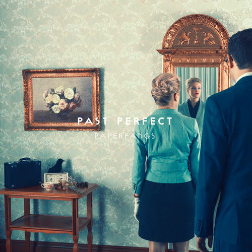 Paperfangs - Past Perfect: lyrics and songs | Deezer