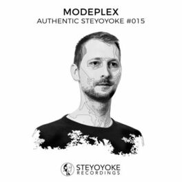 Album cover of Modeplex Presents Authentic Steyoyoke #015