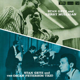 Album cover of Stan Getz And Gerry Mulligan/Stan Getz And The Oscar Peterson Trio