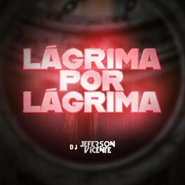 Album cover of Lágrima por Lágrima (Remix)