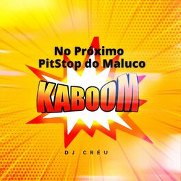 Album cover of No Próximo Pit Stop do Maluco Kaboom