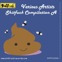 Album cover of Shitfuck Compilation A