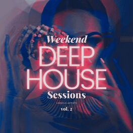 Album cover of Deep-House Weekend Sessions, Vol. 2