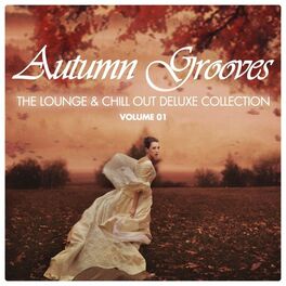 Album cover of Autumn Grooves (The Lounge & Chill out Deluxe Collection), Vol. 1