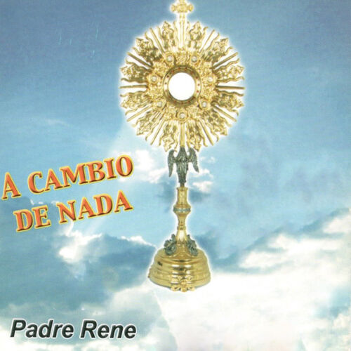 Padre René - Necesito Tu Gracia: listen with lyrics | Deezer