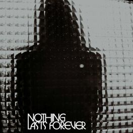 Album cover of Nothing Lasts Forever