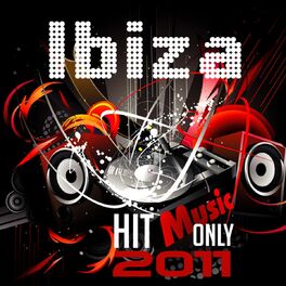 Album cover of Ibiza Hit Music Only 2011