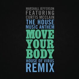 Album cover of The House Music Anthem (Move Your Body) (feat. Curtis McClain) (House of Virus Remix Radio Edit)