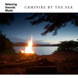 Album picture of Campfire by the Sea Bliss