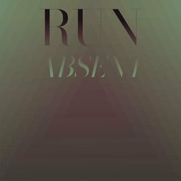 Album cover of Run Absent