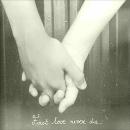 Album cover of First Love Never Die