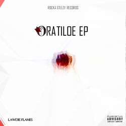 Download Lawdie Flames - Oratiloe Ep 2019