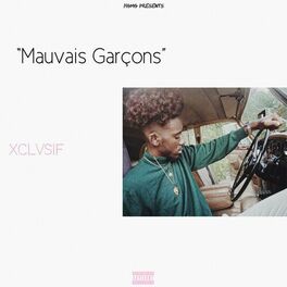 Album cover of Mauvais Garçons