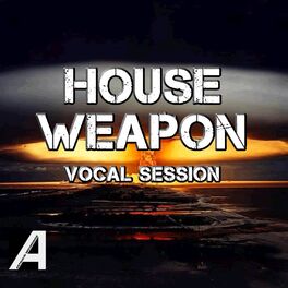 Album cover of House Weapon Vocal Session (Original mix)