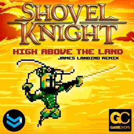 Album cover of High Above The Land (Shovel Knight Remix)
