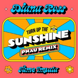 Album cover of Turn Up The Sunshine (PNAU Remix / From 'Minions: The Rise of Gru' Soundtrack)
