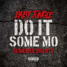 Album cover of Do It Some Mo (feat. Slimelife Shawty)