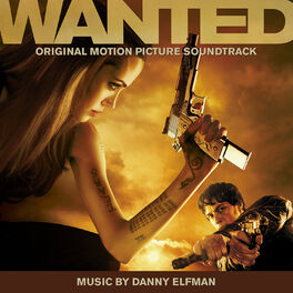 Album cover of Wanted (Original Motion Picture Soundtrack)