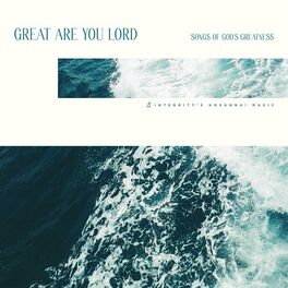 Album cover of Great Are You Lord: Songs of God's Greatness