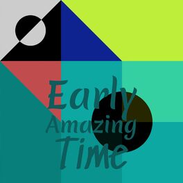 Album cover of Early Amazing Time