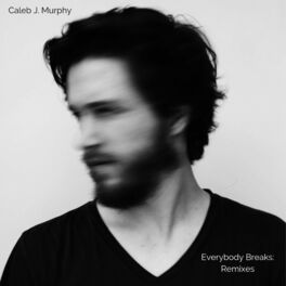 Album cover of Everybody Breaks (Remixes)