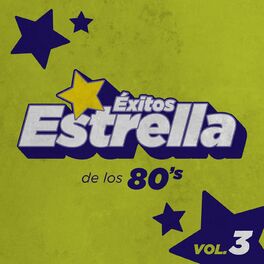 Album cover of Éxitos Estrella de los 80's Vol. 3