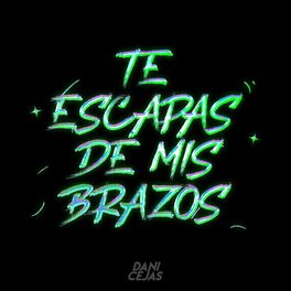 Album cover of TE ESCAPAS DE MIS BRAZOS (Remix)