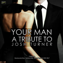 Album cover of Your Man - A Tribute to Josh Turner