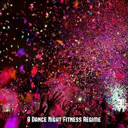 Album cover of 8 Dance Night Fitness Regime