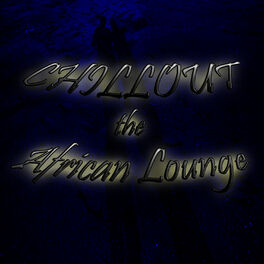 Album cover of Chillout the African Lounge