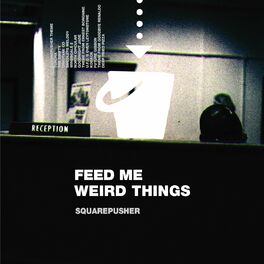 Album cover of Feed Me Weird Things (Remastered)