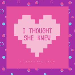 Album cover of I Thought She Knew (feat. Jaded)