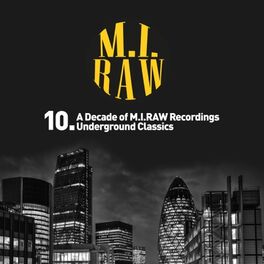Album cover of 10. A Decade of M.I.RAW Recordings Underground Classics (Night Time Album)