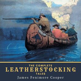 Album cover of The Complete Leatherstocking Tales (The Deerslayer, The Last of the Mohicans, The Pathfinder, The Pioneers & The Prairie)