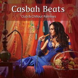 Album cover of Casbah Beats: Club & Chillout Remixes